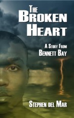 The Broken Heart (Stories from Bennett Bay) - Stephen del Mar