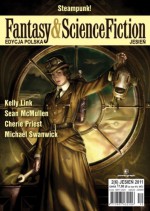 Fantasy & Science Fiction. Edycja Polska, #6 (Jesień 2011) - Jeff VanderMeer, Michael Swanwick, Cory Doctorow, Sean McMullen, Łukasz Orbitowski, Kelly Link, Konrad Walewski, Terry Bisson, Esther M. Friesner, Emil Strzeszewski, Cherie Priest, Redakcja Fantasy & Science Fiction, Marek Paryż, Agnieszka Haska, Anna Krawczyk-Łask