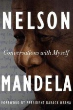 Conversations With Myself - Nelson Mandela, Barack Obama