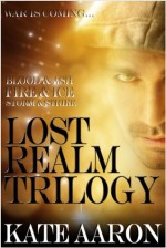 The Lost Realm Trilogy: Blood & Ash, Fire & Ice, Storm & Strike - Kate Aaron