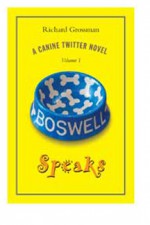 Boswell Speaks: Volume 1 - Richard Grossman