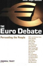 Euro Debate: Persuading People: Persuading People - Roger Beetham, Geoffrey Farrington