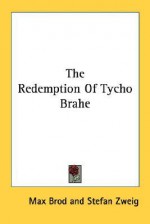 The Redemption of Tycho Brahe - Max Brod