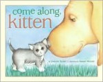 Come Along, Kitten - Joanne Ryder, Susan Winter