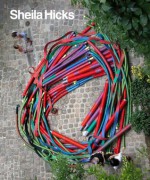 Sheila Hicks: 50 Years (Addison Gallery of American Art) - Susan C. Faxon, Joan Simon, Whitney Chadwick