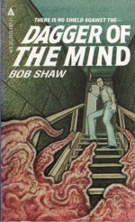 Dagger Of The Mind - Bob Shaw