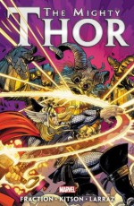 The Mighty Thor, Vol. 3 - Matt Fraction, Barry Kitson, Pepe Larraz