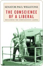 Conscience of a Liberal - Paul Wellstone