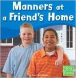 Manners at a Friend's Home - Terri DeGezelle, Madonna M. Murphy