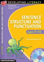 Sentence Structure And Punctuation Ages 9 10: Year 5: 100% New Developing Literacy - Christine Moorcroft