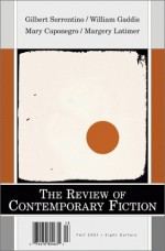 The Review of Contemporary Fiction: Fall 2001: Gilbert Sorrentino/William Gaddis/Mary Caponegro/Margery Latimer - John O'Brien