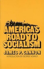 America's Road to Socialism - James P. Cannon