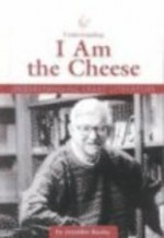 Understanding Great Literature - I Am the Cheese - Jennifer Keeley