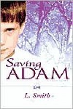 Saving Adam - L. Smith