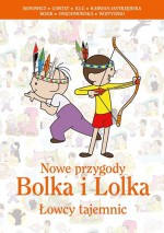 Nowe przygody Bolka i Lolka. Łowcy tajemnic - Rafał Kosik, Anna Onichimowska, Ewa Karwan-Jastrzębska, Wojciech Bonowicz, Maciej Wojtyszko, Grzegorz Gortat, Jerzy Illg