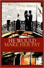 He Would Make Her Pay - Linda D. Hays-Gibbs