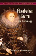 Elizabethan Poetry: An Anthology - Bob Blaisdell