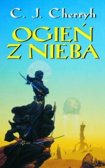 Ogień z nieba - C.J. Cherryh, Agnieszka Sylwanowicz