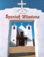 Spanish Missions (Historic Communities) - Bobbie Kalman, Greg Nickles