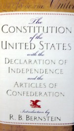 The Constitution of the United States of America with the Declaration of Independence and the Articles of Confederation - John Dickinson, Thomas Jefferson, James Madison