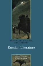 Russian Literature - Andrew Baruch Wachtel, Ilya Vinitsky