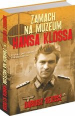 Zamach na muzeum Hansa Klossa - Dariusz Rekosz