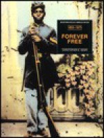 Forever Free: From the Emancipation Problamation to the Civil Rights Bill of 1875 (1863-1875) - Christopher E. Henry, Martin Luther King Jr.