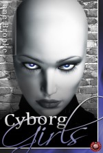 Cyborg Girls - Jane Brooke