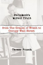 Steinbeck's Bitter Fruit - Thomas Fensch