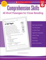 Comprehension Skills: Short Passages for Close Reading: Grade 6 - Linda Beech