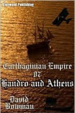 Carthaginian Empire 07 - Handro and Athens - David Bowman