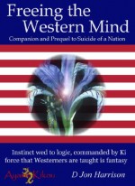 Freeing the Western Mind (Ayame) - D Jon Harrison