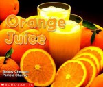 Orange Juice - Betsey Chessen, Pamela Chanko