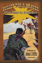 Bullet for a Ranger (A Texas Ranger Jim Blawcyak Story) - James J. Griffin