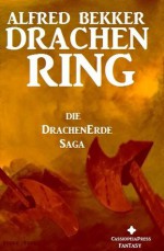 Die DrachenErde-Saga 2: DRACHENRING (Fantasy Roman) (German Edition) - Alfred Bekker