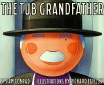 The Tub Grandfather - Pam Conrad, Richard Egielski