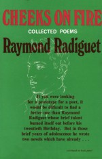 Cheeks on Fire: Collected Poems - Raymond Radiguet