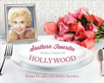 Southern Favorites with a Taste of Hollywood - Donna Douglas, Javetta Saunders