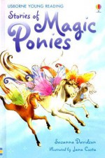 Stories of Magic Ponies - Susanna Davidson, Jana Costa