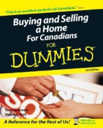 Buying and Selling a Home for Canadians for Dummies - Tony Ioannou, Heather Ball