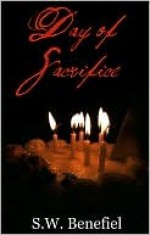 Day of Sacrifice: The Prophecy (Day of Sacrifice Stories, #1) - Stacey Wallace Benefiel