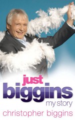 Just Biggins: My Story - Christopher Biggins