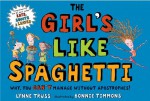 The Girl's Like Spaghetti: Why, You Can't Manage without Apostrophes! - Lynne Truss, Bonnie Timmons