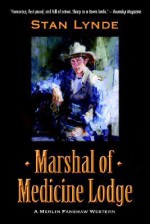 Marshal of Medicine Lodge: A Merlin Fanshaw Western - Stan Lynde