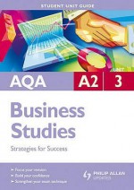 Aqa A2 Business Studies Unit 3, . Strategies for Success - Malcolm Surridge