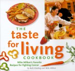 The Taste for Living Cookbook: Mike Milken's Favorite Recipes for Fighting Cancer - Beth Ginsberg, Michael Milken, Donald S. Coffey