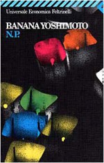 N.P. - Banana Yoshimoto, Giorgio Amitrano