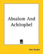 Absalom and Achitophel - John Dryden