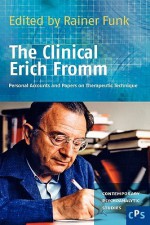 The Clinical Erich Fromm: Personal Accounts and Papers on Therapeutic Technique. (Contemporary Psychoanalytic Studies) - Rainer Funk