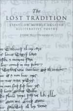 The Lost Tradition: Essays on Middle English Alliterative Poetry - John Scattergood